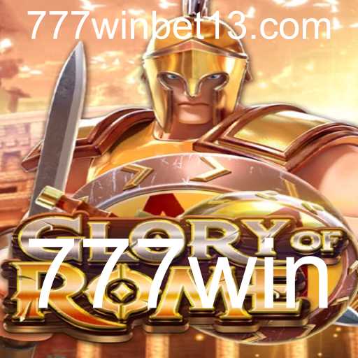 GloryofRome: Uma Jornada Histórica e Empolgante para Vencer no 777win