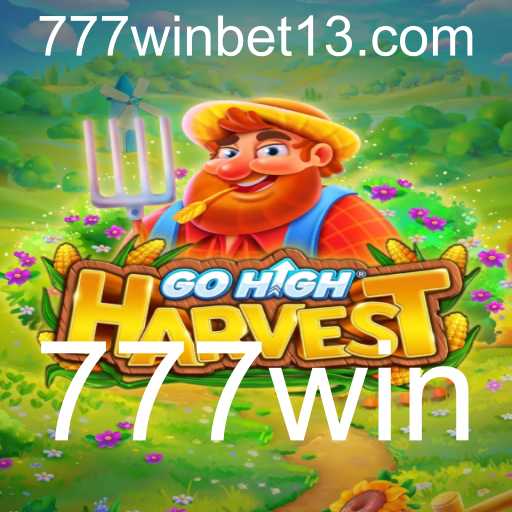Descubra a Emoção do Jogo GoHighHarvest: Seu Passaporte para Ganhar com 777win
