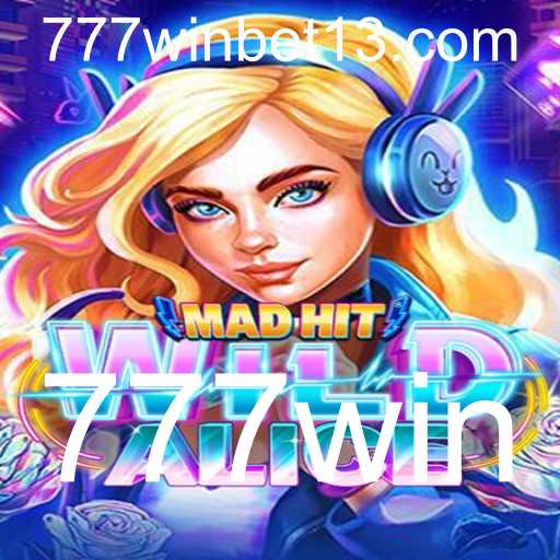 Explore o Fascinante Mundo de MadHitWildAlice: Seu Guia Completo para 777win